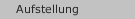 Aufstellung
